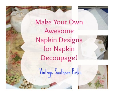 featured image for making your own napkin designs for napkin decoupage